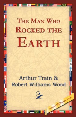 Man Who Rocked the Earth