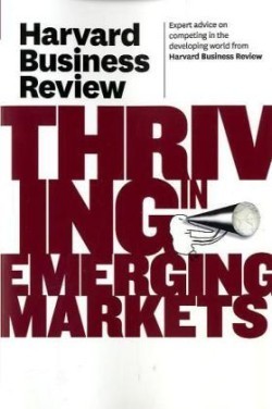 Harvard Business Review on Thriving in Emerging Markets