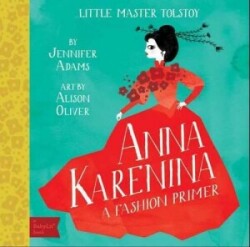 Little Master Tolstoy Anna Karenina: A Fashion Primer