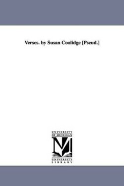 Verses. by Susan Coolidge [Pseud.]