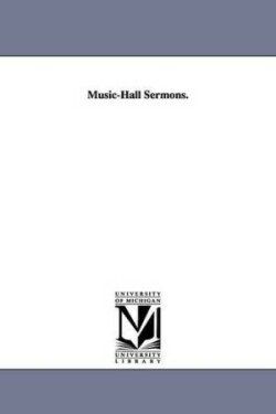 Music-Hall Sermons.