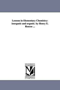 Lessons in Elementary Chemistry