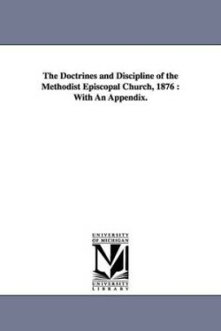Doctrines and Discipline of the Methodist Episcopal Church, 1876