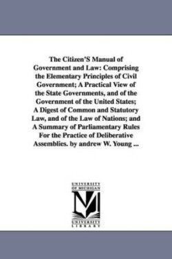 Citizen'S Manual of Government and Law