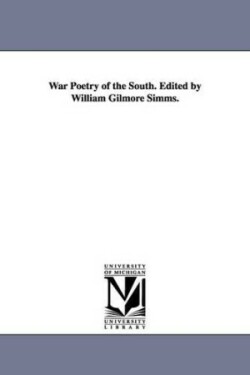 War Poetry of the South. Edited by William Gilmore Simms.