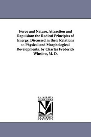 Force and Nature. Attraction and Repulsion