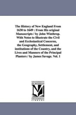 History of New England From 1630 to 1649