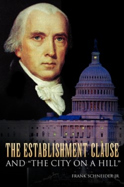 Establishment Clause and ''The City on a Hill''