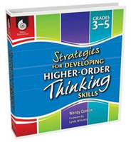 Strategies for Developing Higher-Order Thinking Skills Grades 3-5