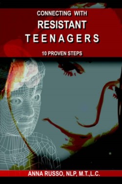 Connecting with Resistant Teenagers