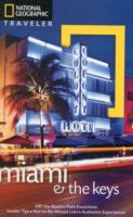 National Geographic Traveler: Miami and the Keys, Fourth Edition