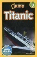 Stewart, Melissa - National Geographic Kids Readers: Titanic