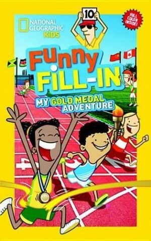 Nat Geo Kids Funny Fill-In My Gold Medal Adventure