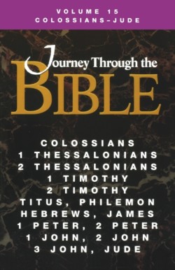 Journey Through the Bible Volume 15, Colossians-Jude Student