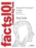 Studyguide for Psychology of Language by Carroll, ISBN 9780534568986