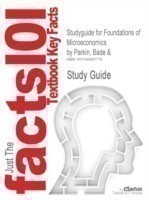 Studyguide for Foundations of Microeconomics by Parkin, Bade &, ISBN 9780321178572