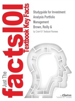 Studyguide for Investment Analysis Portfolio Management by Brown, Reilly &, ISBN 9780324171730