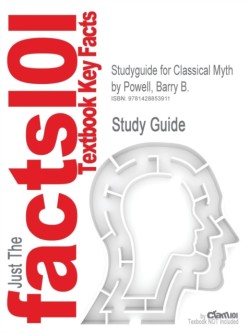 Studyguide for Classical Myth by Powell, Barry B., ISBN 9780136061717
