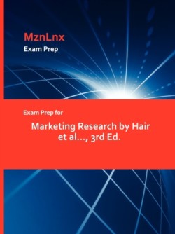 Exam Prep for Marketing Research by Hair et al..., 3rd Ed.