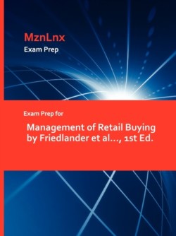 Exam Prep for Management of Retail Buying by Friedlander et al..., 1st Ed.