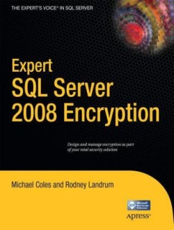 Expert SQL Server 2008 Encryption