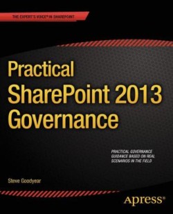 Practical SharePoint 2013 Governance