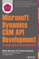 Microsoft Dynamics CRM API Development for Online and On-Premise Environments