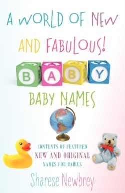 World of New and Fabulous! Baby Names
