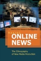 Making Online News The Ethnography of New Media Production