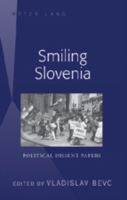 Smiling Slovenia Political Dissent Papers