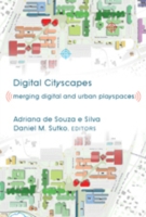 Digital Cityscapes Merging Digital and Urban Playspaces