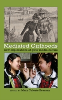 Mediated Girlhoods New Explorations of Girls’ Media Culture