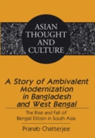 Story of Ambivalent Modernization in Bangladesh and West Bengal