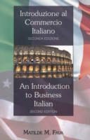 Introduzione al Commercio Italiano- An Introduction to Business Italian Seconda Edizione- Second Edition