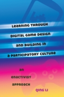 Learning through Digital Game Design and Building in a Participatory Culture