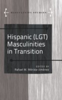 Hispanic (LGT) Masculinities in Transition