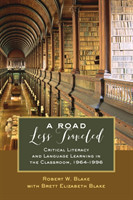 Road Less Traveled Critical Literacy and Language Learning in the Classroom, 1964–1996