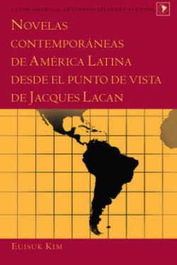 Novelas contemporáneas de América Latina desde el punto de vista de Jacques Lacan