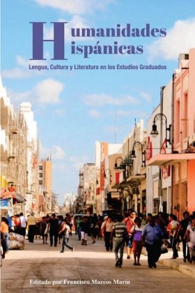 Humanidades Hispánicas Lengua, Cultura y Literatura en los Estudios Graduados