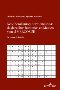 Neoliberalismo y hermen�uticas de derechos humanos en M�xico y en el MERCOSUR
