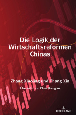 Logik der Wirtschaftsreformen Chinas