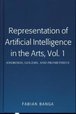 Representation of Artificial Intelligence in the Arts, Vol. 1