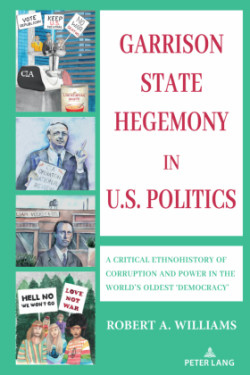 Garrison State Hegemony in U.S. Politics