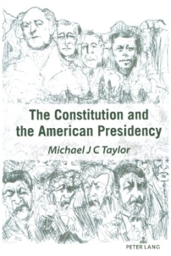 Constitution and the American Presidency