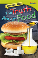 Straight Talk: The Truth About Food