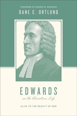 Edwards on the Christian Life