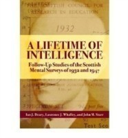 A Lifetime of Intelligence Follow-up Studies of the Scottish Mental Surveys of 1932 and 1947