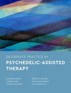 Deliberate Practice in Psychedelic-Assisted Therapy