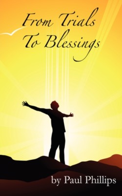 From Trials to Blessings