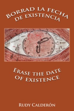Borrad La Fecha De Existencia Erase the Date of Existence